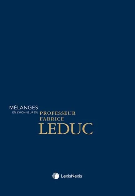 Mélanges en l'honneur du professeur Fabrice Leduc 
