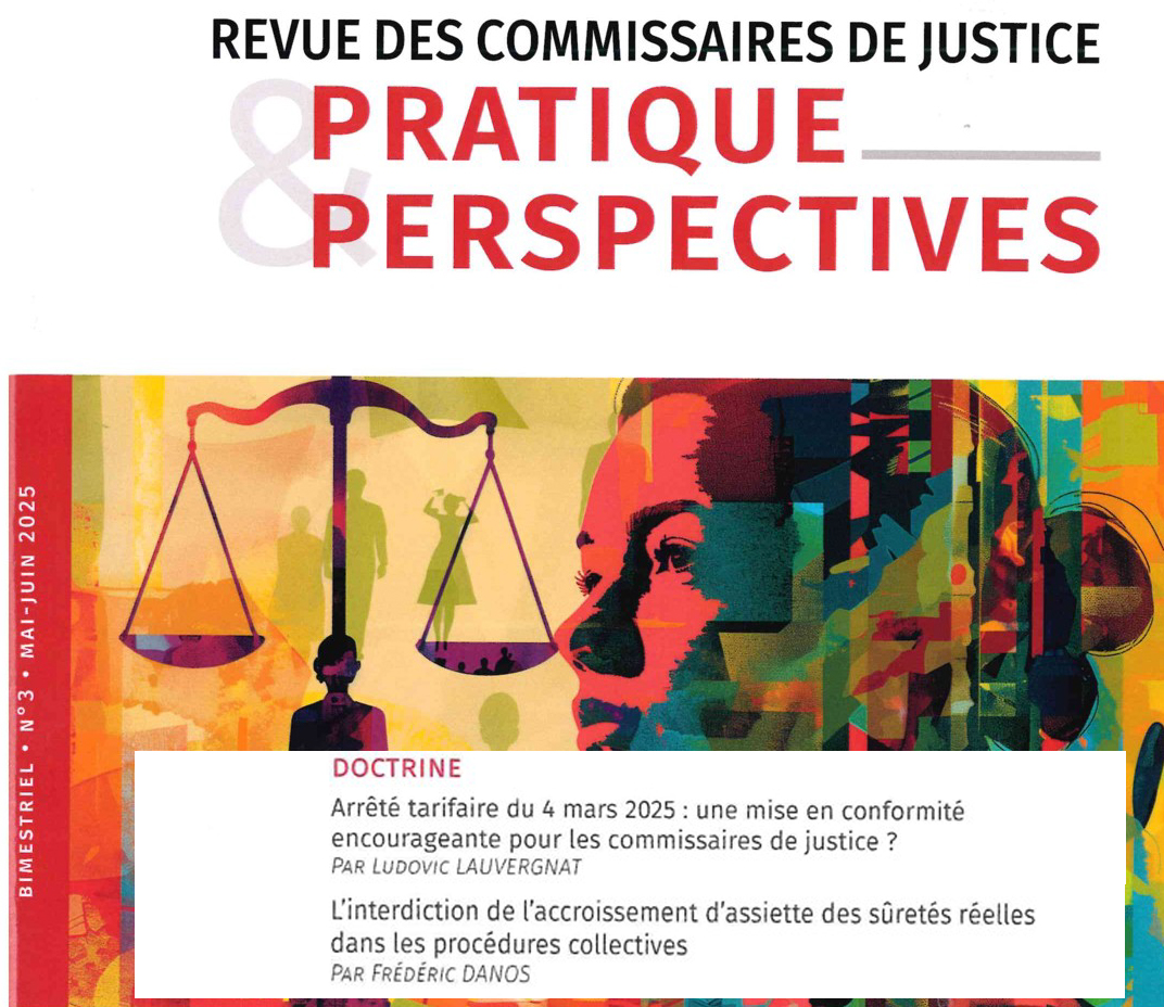 Revue des Commissaires de justice – Pratique & perspectives n°3 mai-juin 2025